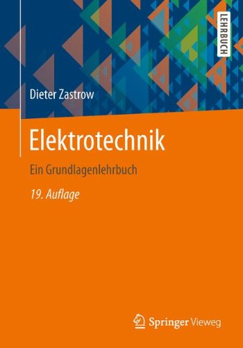 Elektrotechnik: Ein Grundlagenlehrbuch
