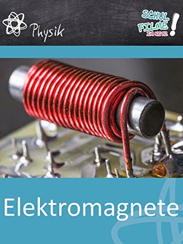 Elektromagnete – Schulfilm Physik